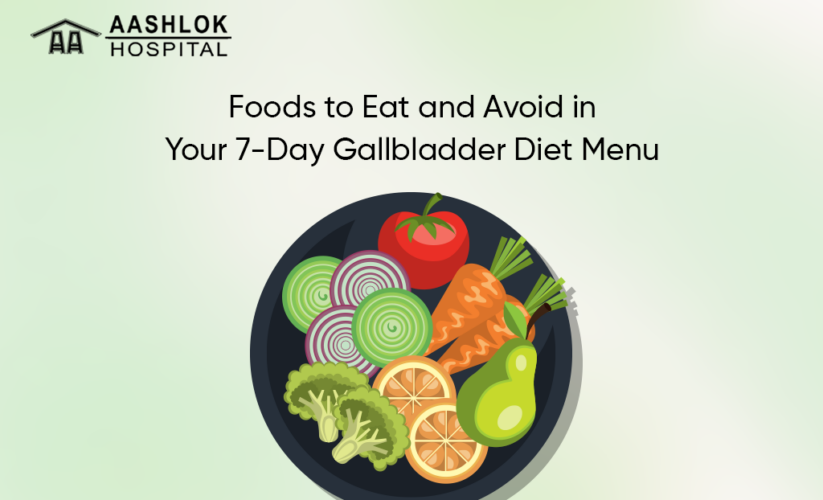 Best 7-Day Gallbladder Diet to Improve Digestion and Liver Health in 2025